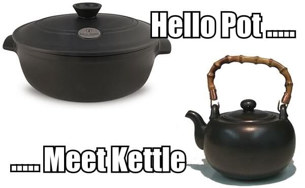 Pot meet kettle