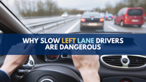 Why slow left lane drivers are dangerous