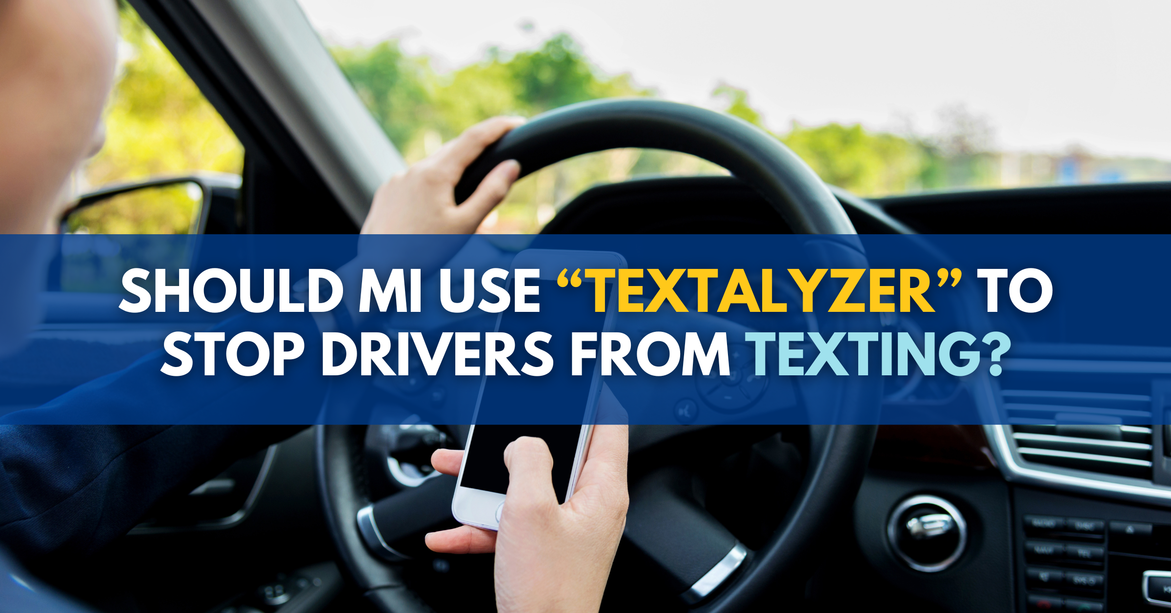Should MI use “textalyzer” — field testing of cellphones — to stop drivers from texting?