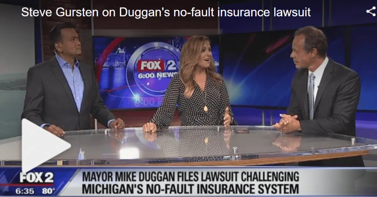 Attorney Steve Gursten talks to Fox 2 Detroit about Mayor Duggan's No-Fault lawsuit