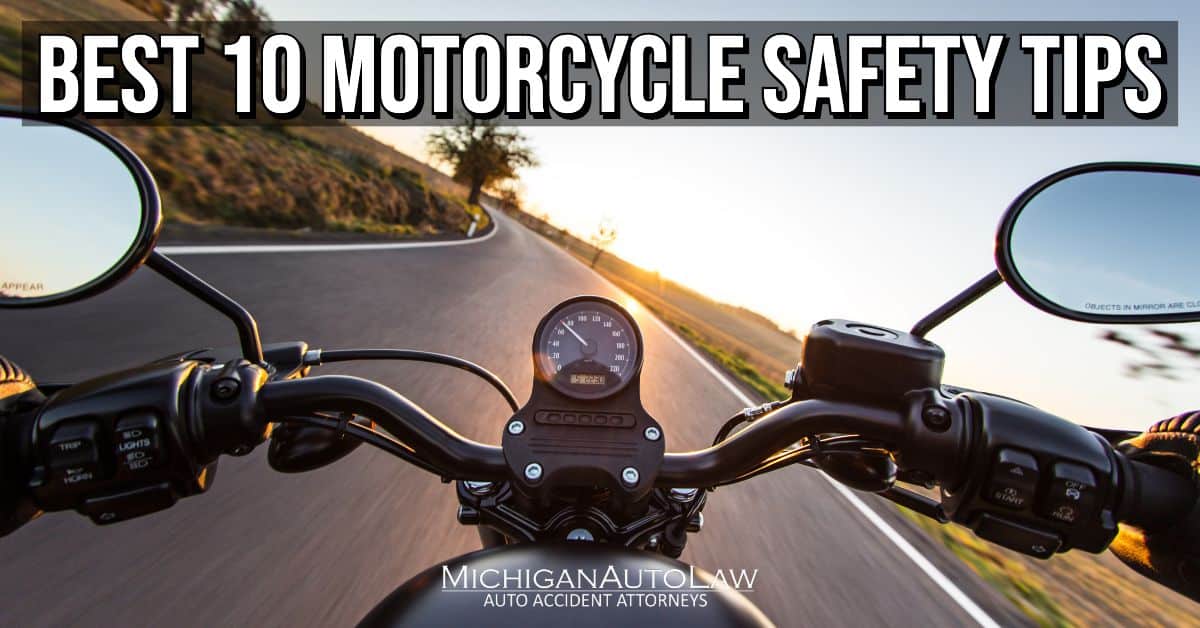 10 Motorcycle Safety Tips For Safe Riding | Michigan Auto Law