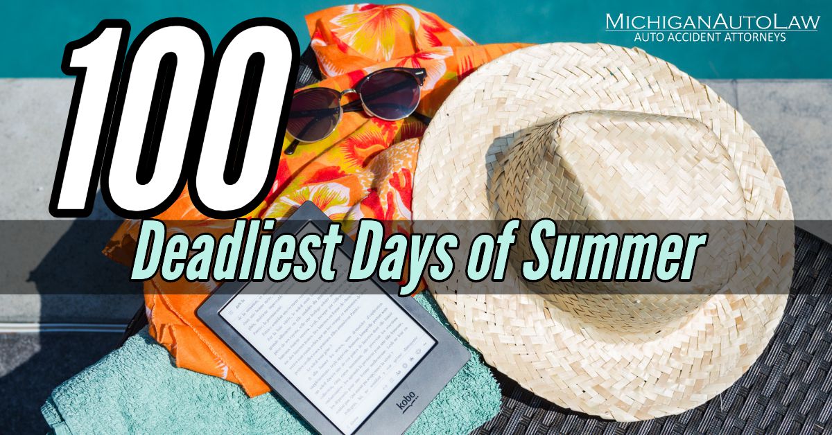 100 Deadliest Days of Summer For Teen Drivers | Michigan Auto Law