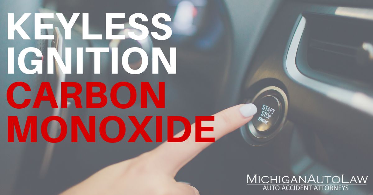 Keyless Ignition Danger: Carbon Monoxide Poisoning | Michigan Auto Law