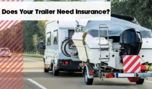 Do You Need Insurance For A Trailer? | Michigan Auto Law