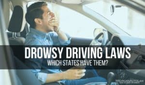 Drowsy Driving Laws: What Are They? | Michigan Auto Law