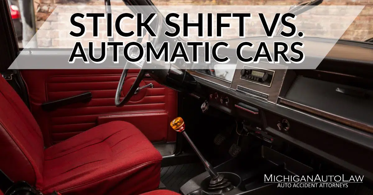 Stick Shift vs Automatic Transmissions: Which One Is Better? | Michigan Auto Law