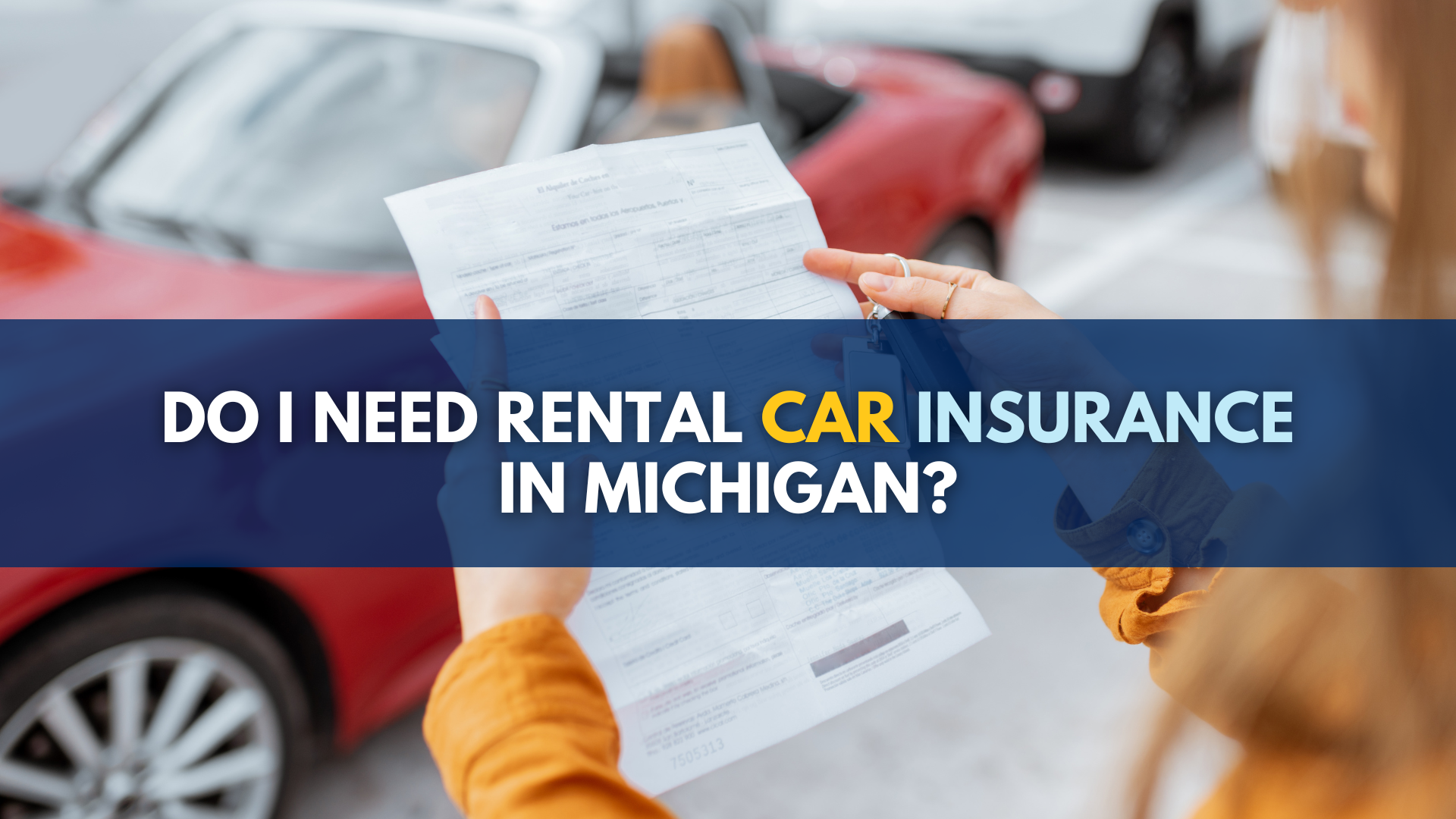 Rental Car Insurance 101: Should I Buy It, Is It Worth It?