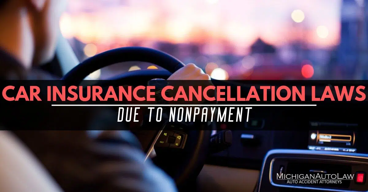 Car Insurance Cancellation For Non-Payment: What You Need To Know