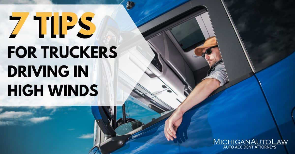 Semi Trucks Driving in High Winds: 7 Safety Tips For Truckers