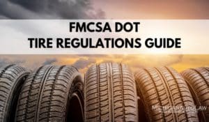 FMCSA DOT Tire Regulations Guide | Michigan Auto Law