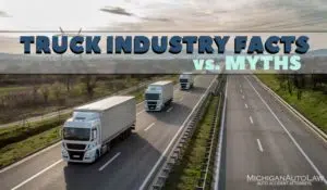 3 Trucking Industry Myths Dispelled | Michigan Auto Law