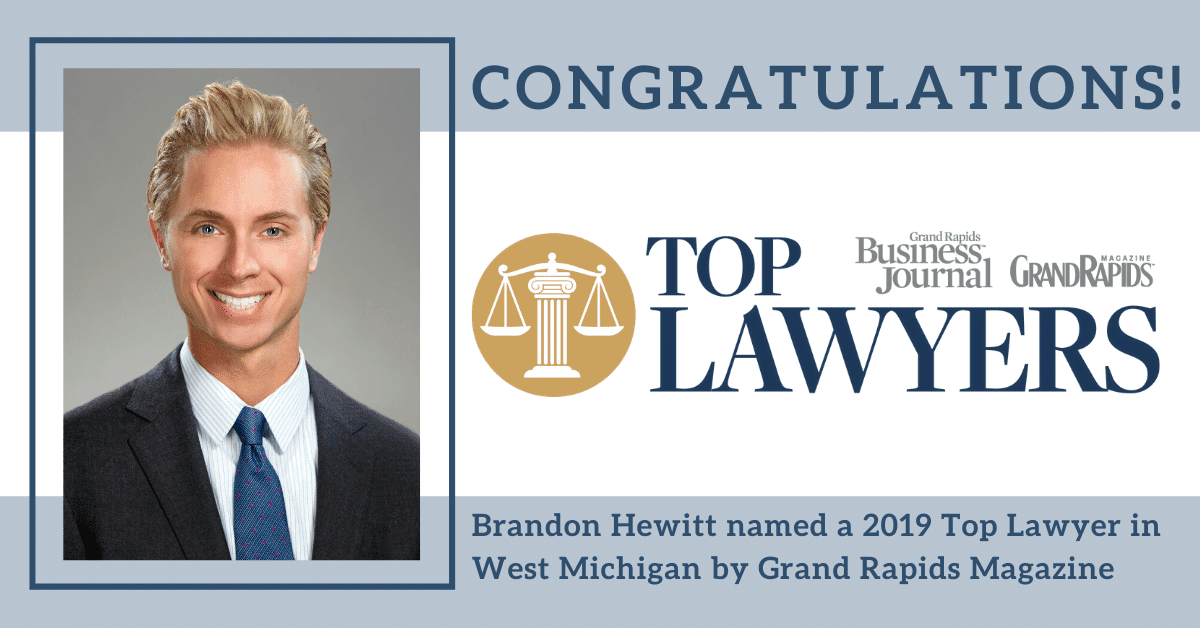 Top Lawyers 2019 in Grand Rapids: Attorney Brandon Hewitt Named