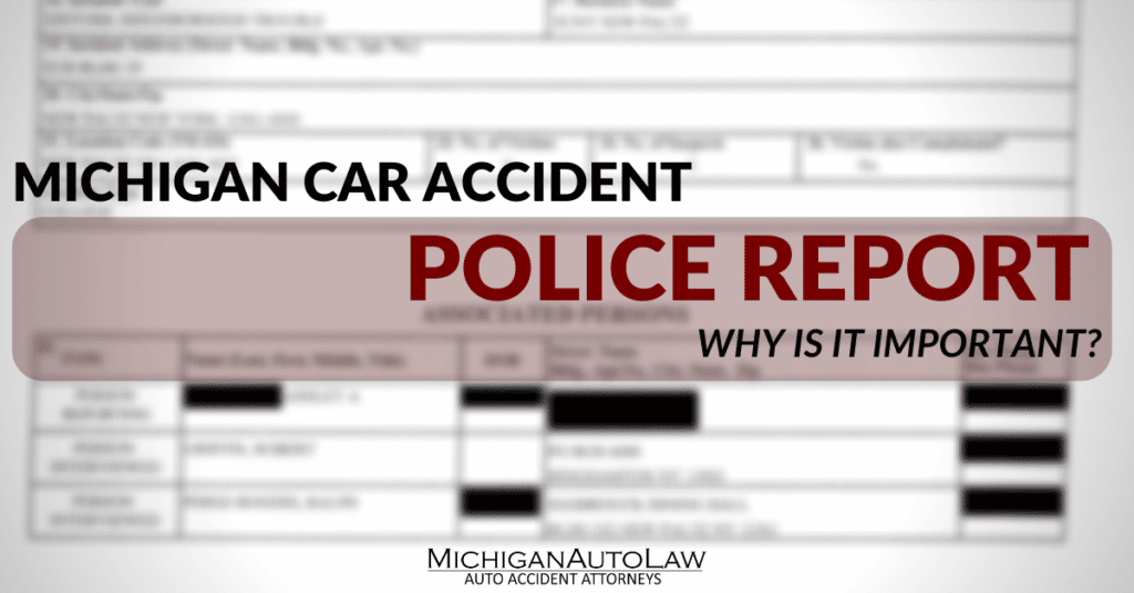 Michigan Car Accident Police Report FAQs | Michigan Auto Law