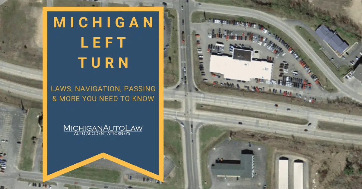 Michigan Left Turn: What You Need To Know | Michigan Auto Law