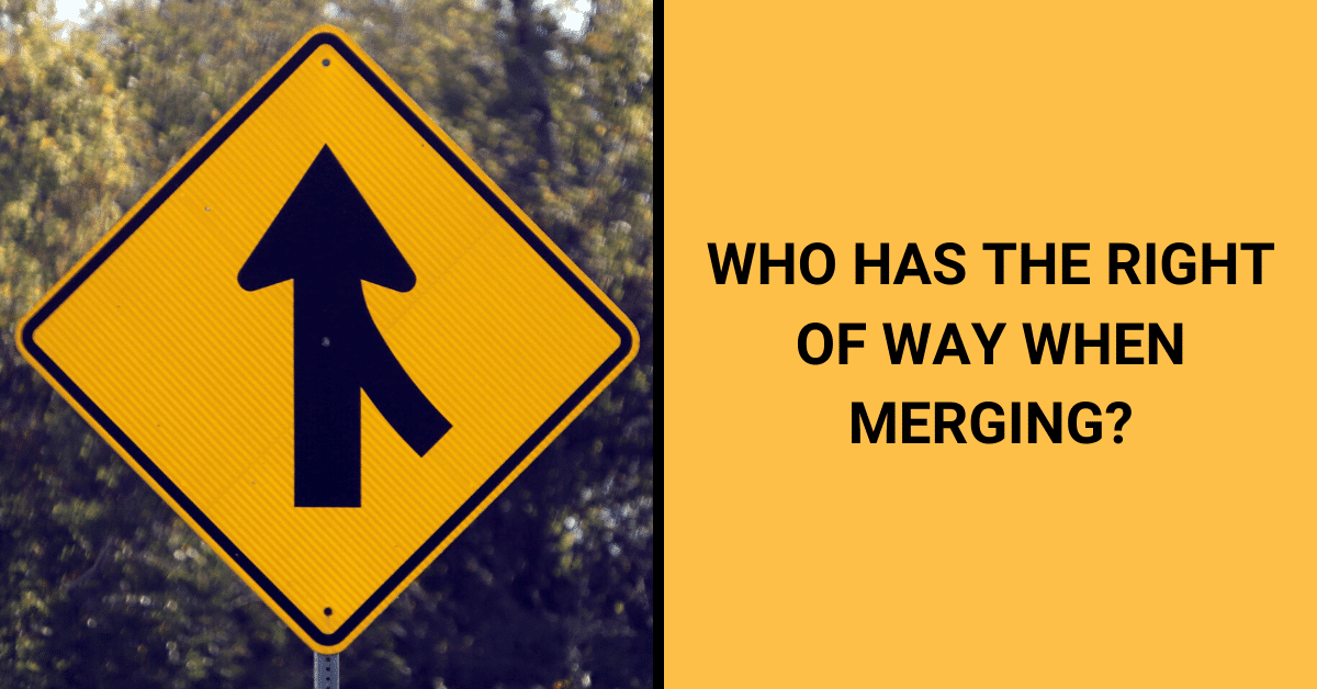 Merging Traffic Laws: Who Has The Right Of Way When Merging?