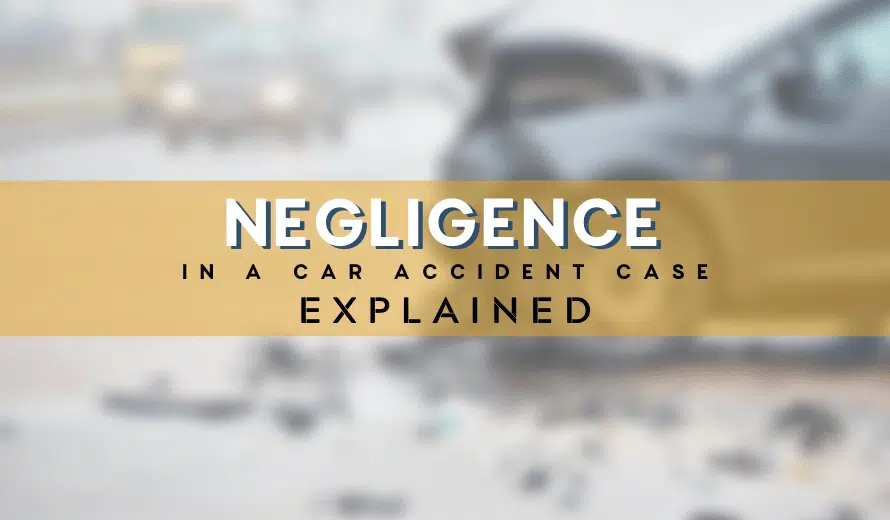 What Is Negligence In A Car Accident Case In Michigan?