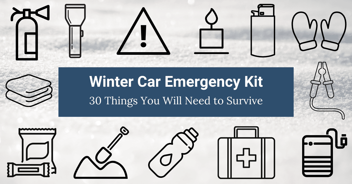 Winter Car Emergency Kit: 30 Things Needed To Survive