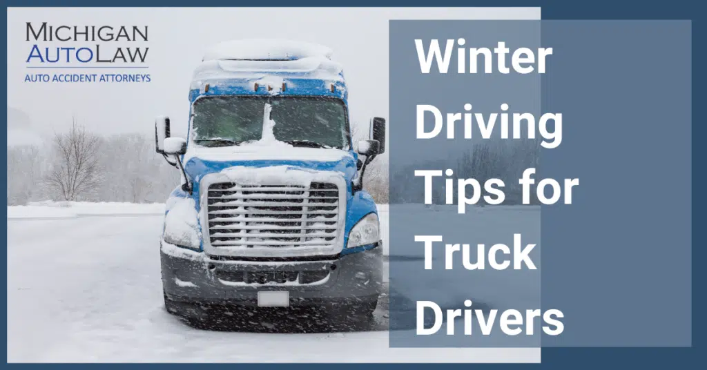 Winter Truck Driving Tips To Prevent Truck Accidents | Michigan Auto Law