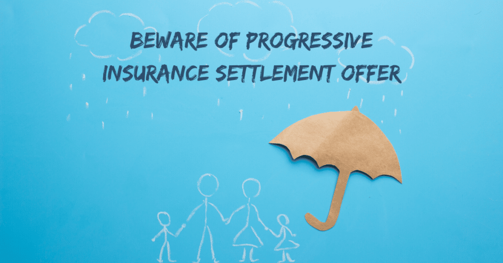 Beware Of Progressive Insurance Settlement Offer