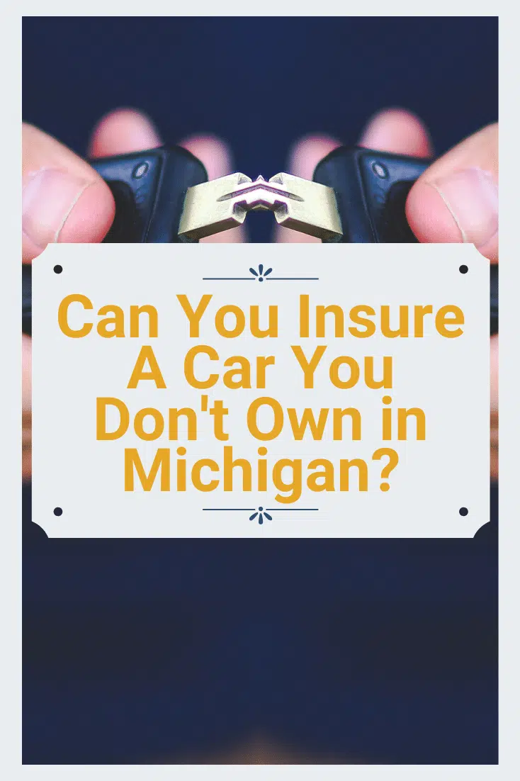 Can You Insure A Car You Don’t Own?