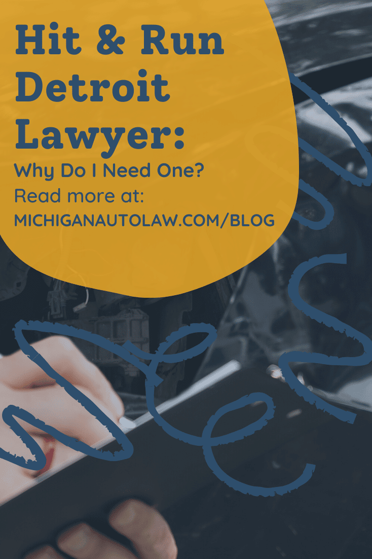 Hit and Run Detroit Lawyer: Do I Need One?