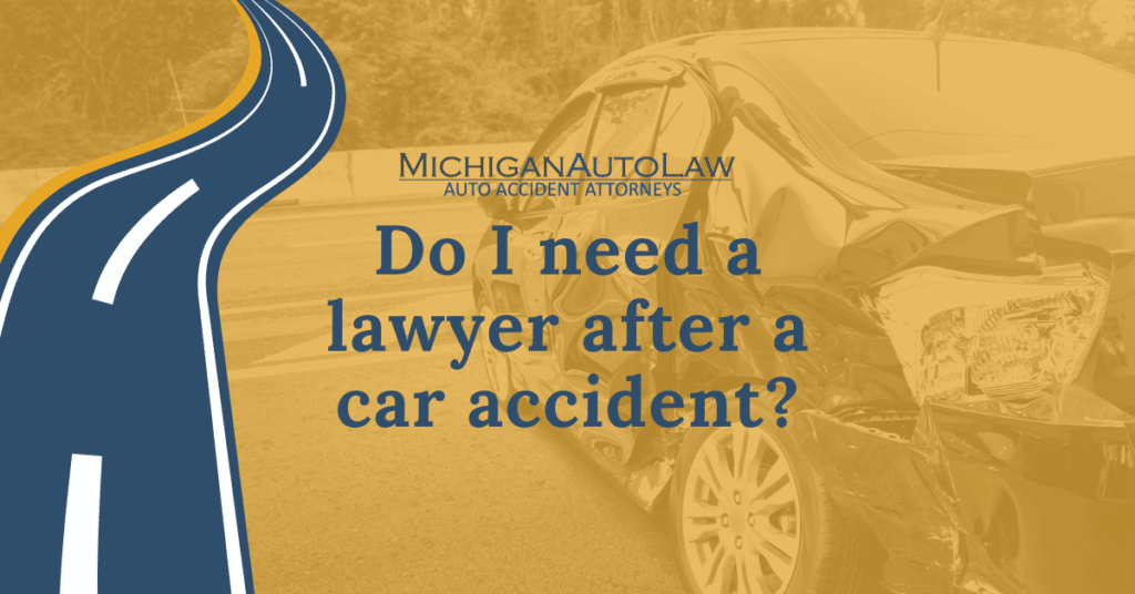Do I need a lawyer after a car accident?