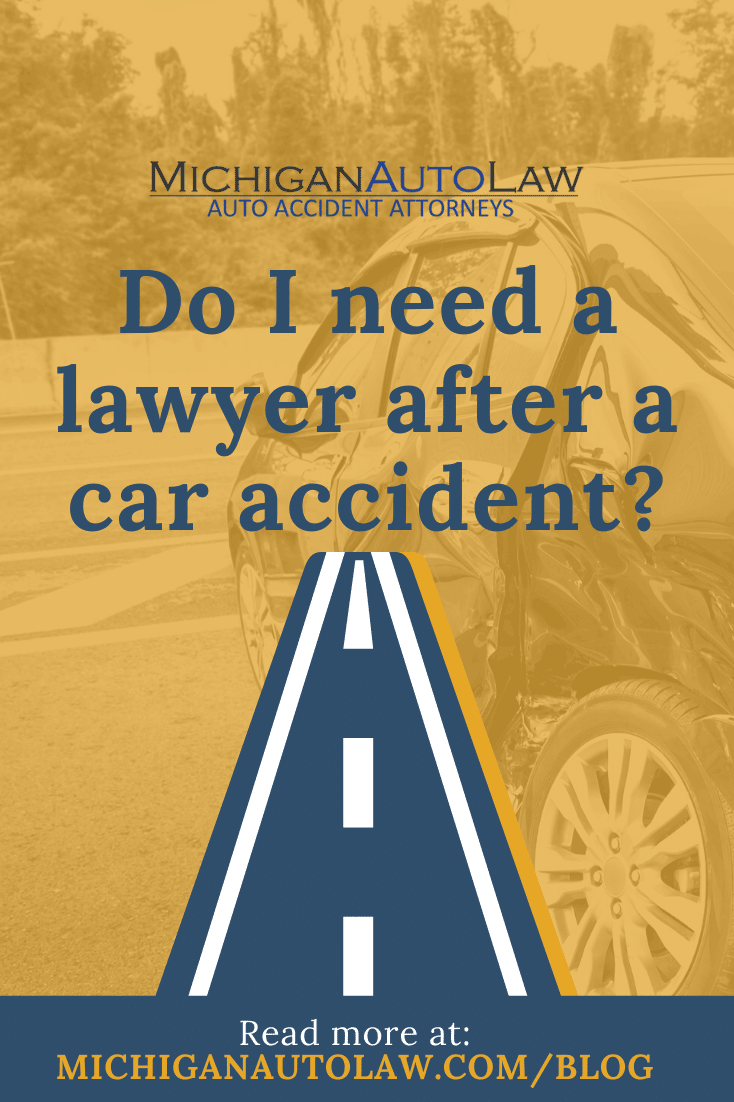 Do I Need A Lawyer After A Car Accident in Michigan?