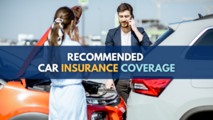 Recommended Car Insurance Coverage