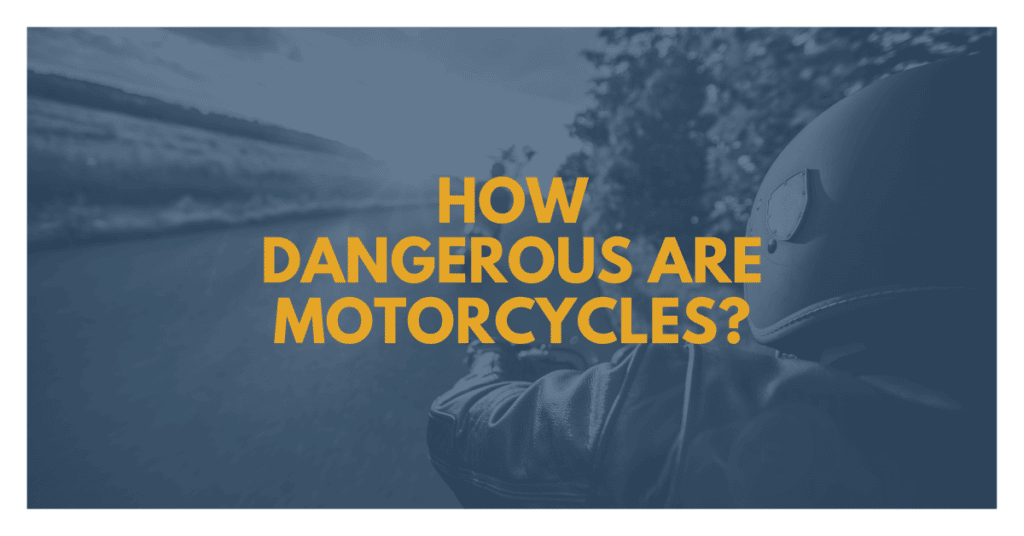 How Dangerous Are Motorcycles: Accident Statistics Explained