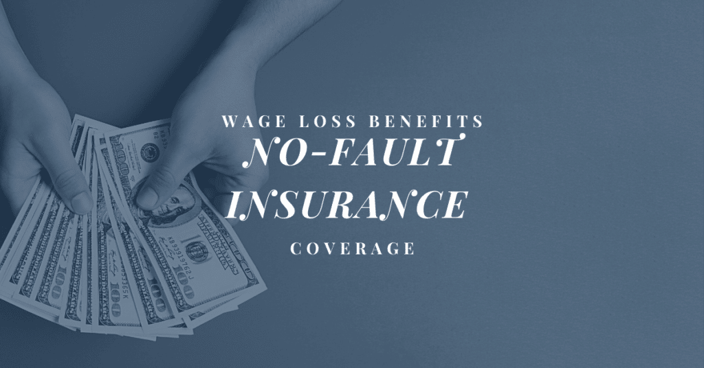 Wage Loss Benefits: No-Fault Insurance Coverage