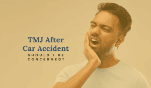 TMJ After Car Accident: Should I Be Concerned?