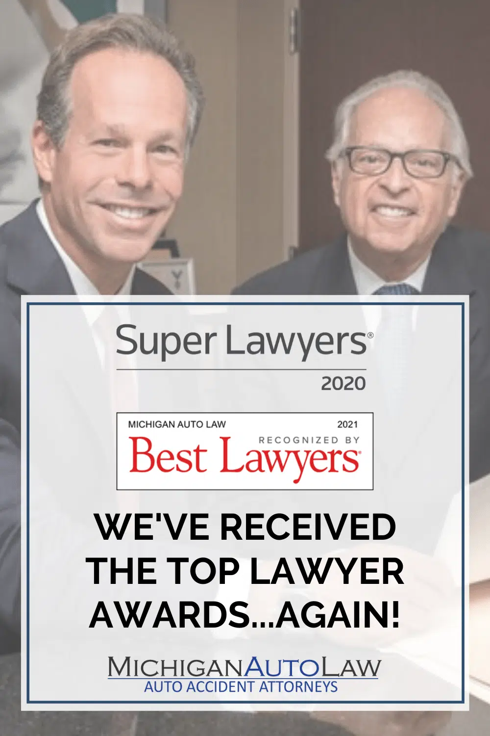 Michigan Auto Law attorneys voted Super Lawyers 2020 and Best Lawyers in America 2021