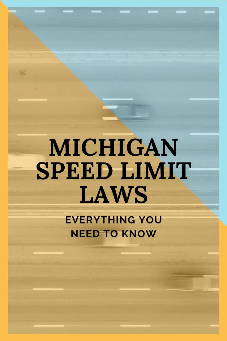Michigan Speed Limit Laws: Everything You Need To Know