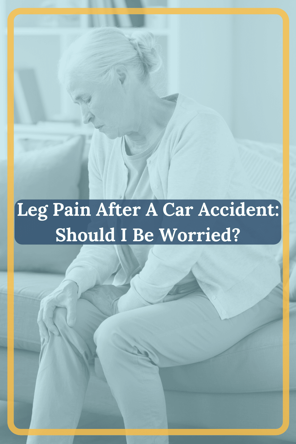 Leg Pain After Car Accident: Should I Be Worried?