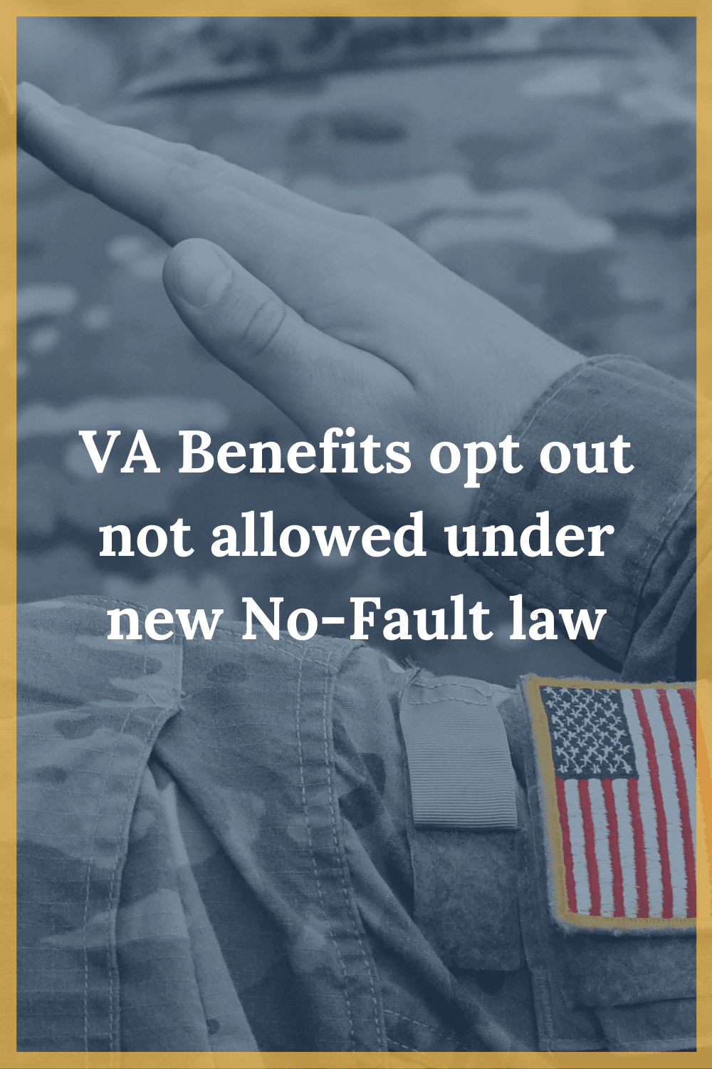 VA Benefits Opt Out Not Allowed Under New No-Fault Law