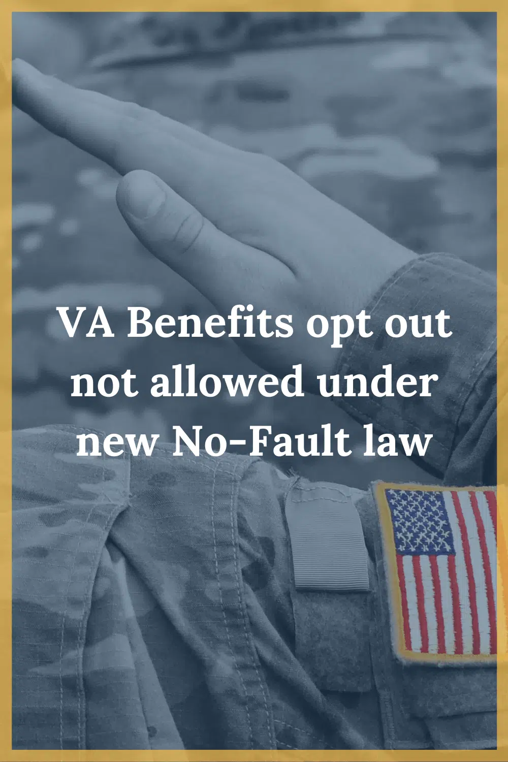 VA Benefits Opt Out Not Allowed Under New No-Fault Law