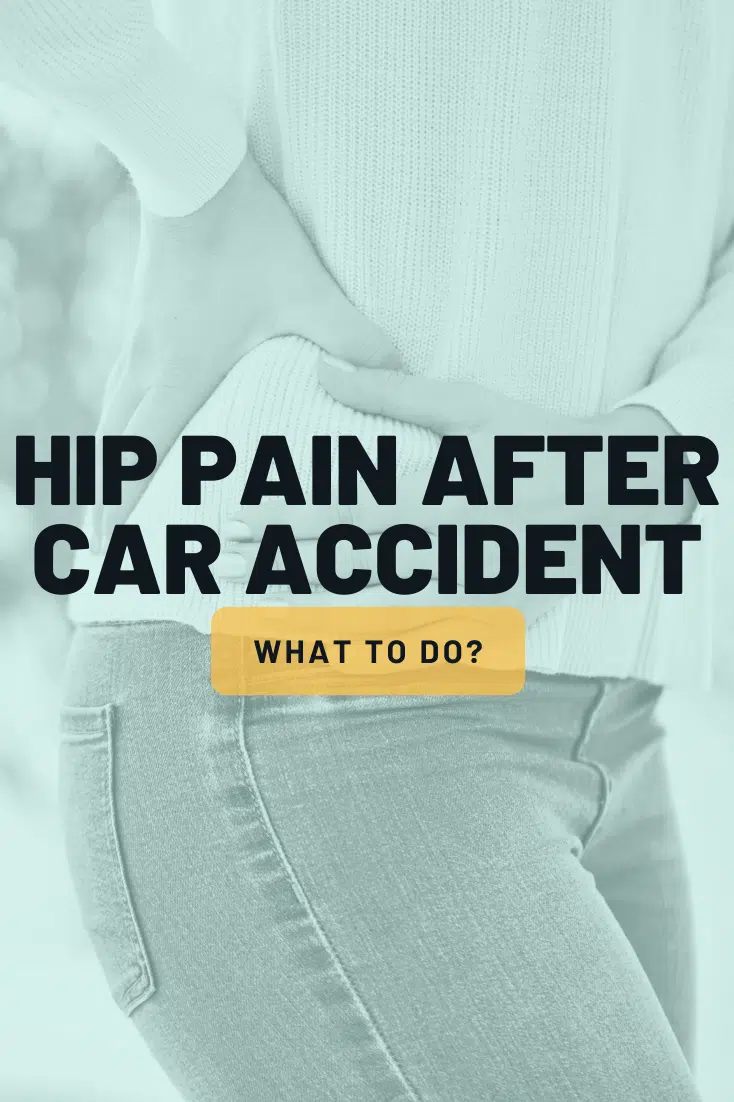 Hip Pain After Car Accident: Here Is What To Do