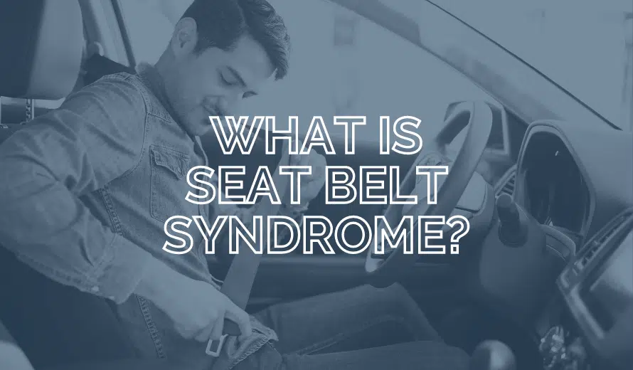 What Is Seat Belt Syndrome?