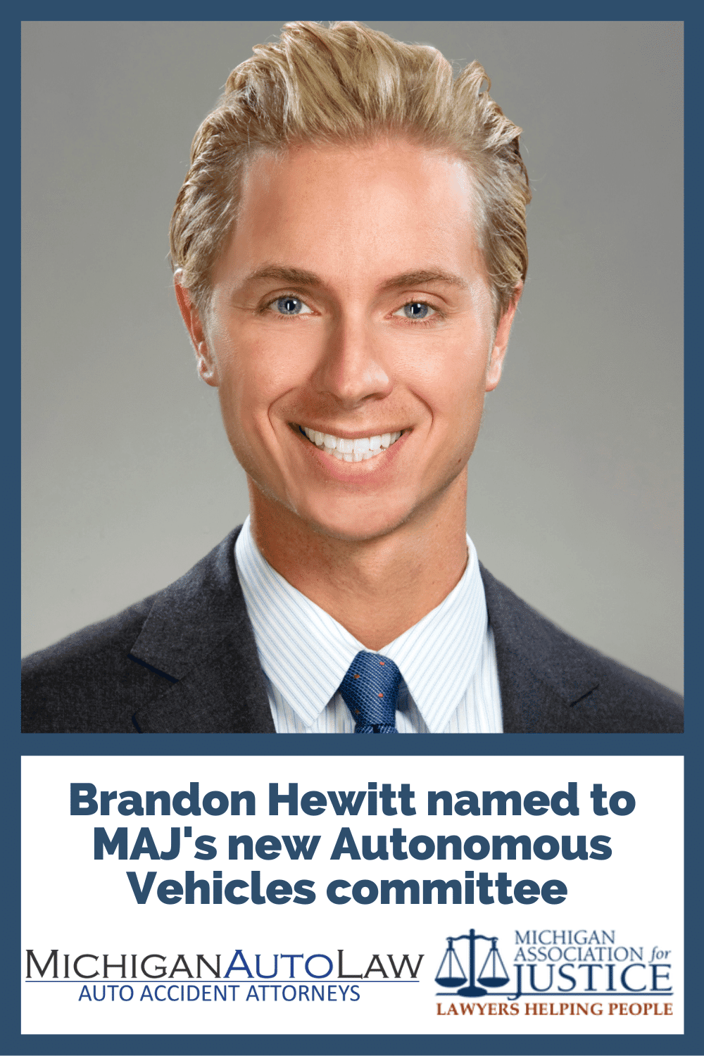 Attorney Brandon Hewitt Appointed Chair of Michigan Association for Justice\'s Autonomous Vehicles Committee
