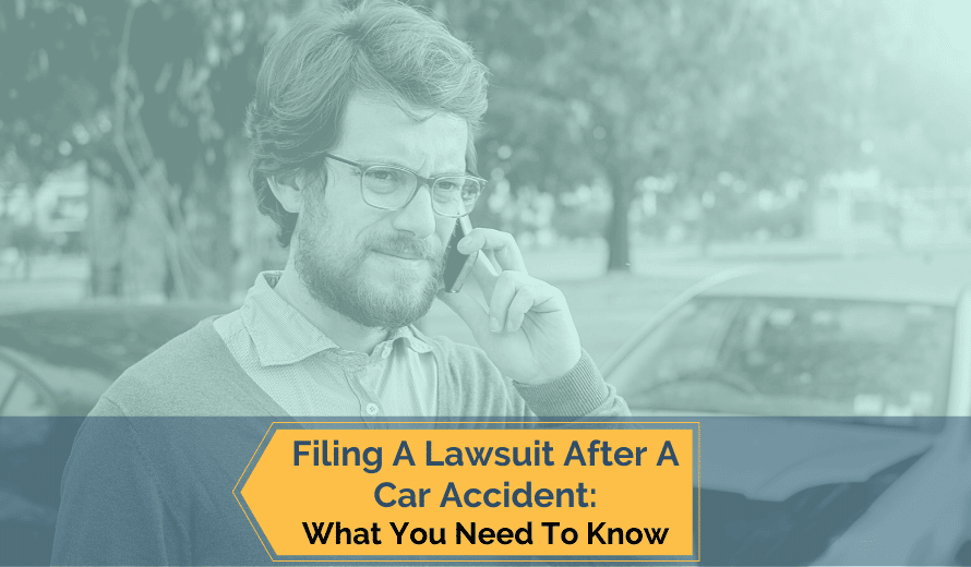Filing A Lawsuit After Car Accident: What You Need To Know