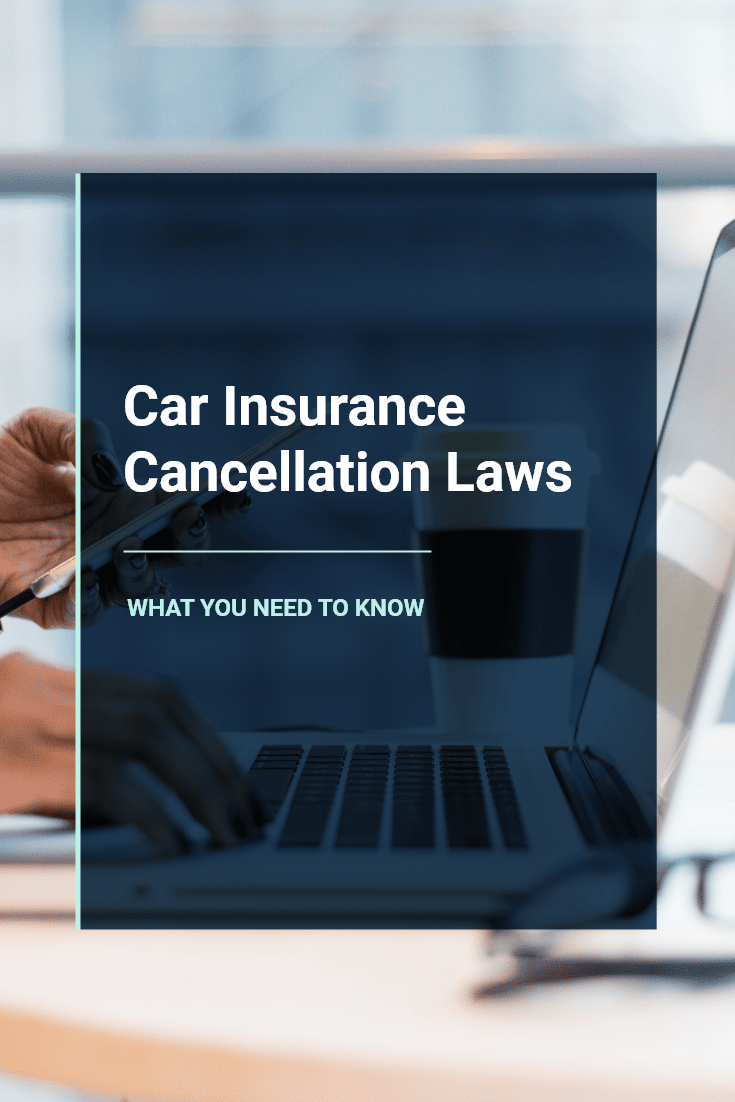 Car Insurance Cancellation Laws: What You Need To Know
