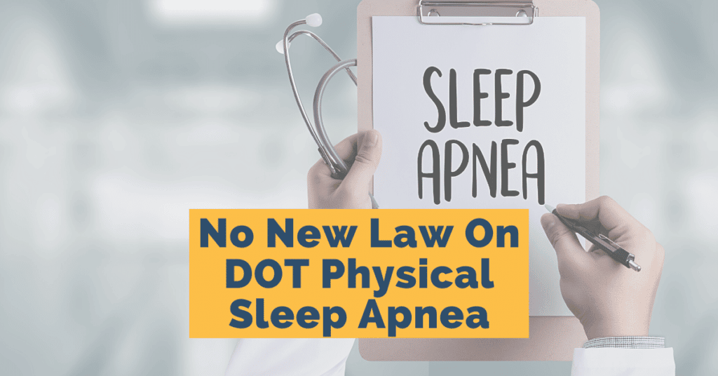 No New Law On DOT Physical Sleep Apnea