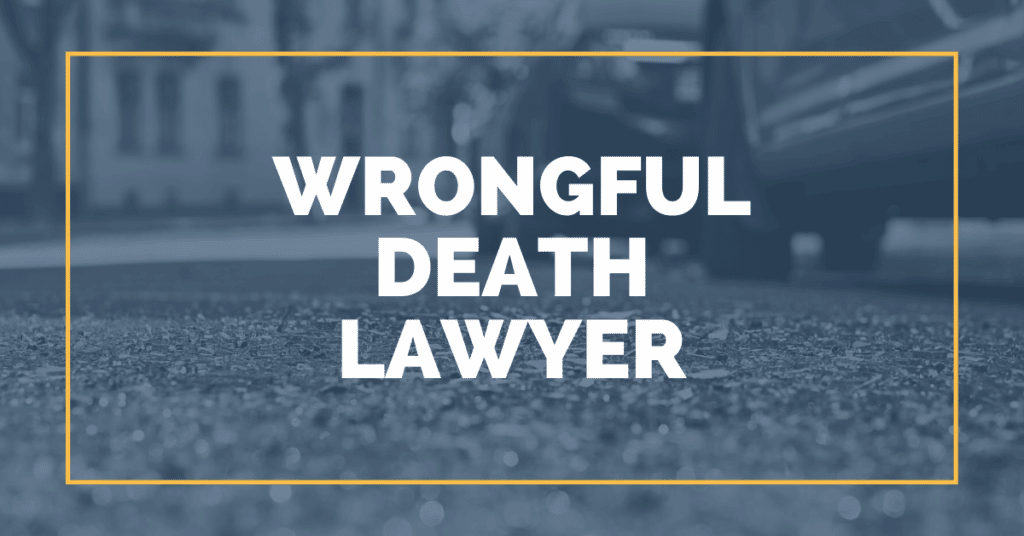 Michigan Wrongful Death Lawyer