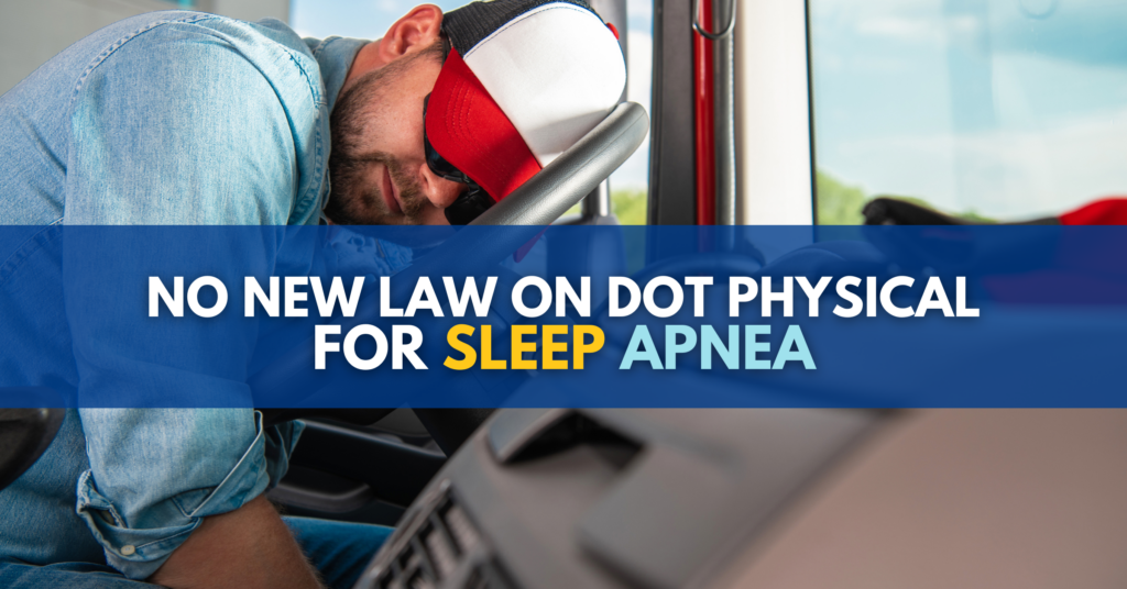No New Law On DOT Physical For Sleep Apnea