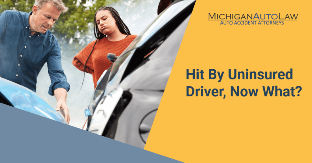 Hit By Uninsured Driver, Now What?
