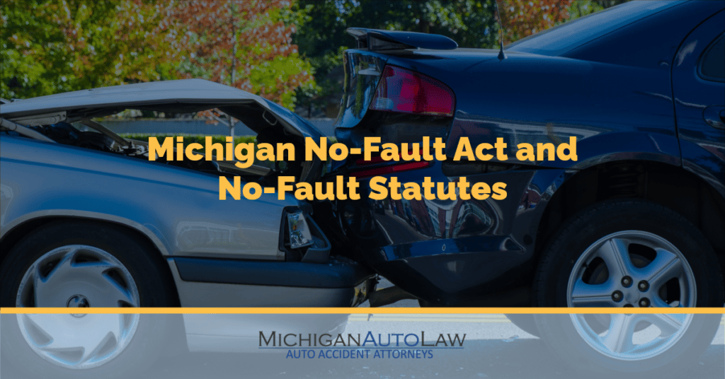 Michigan No-Fault Act and No-Fault Statutes