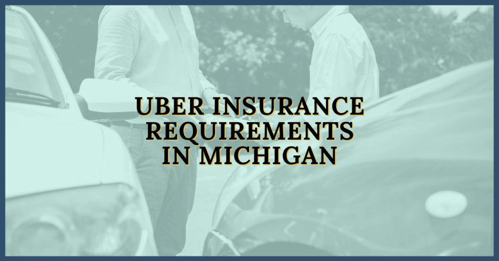 Uber Insurance Requirements For Michigan
