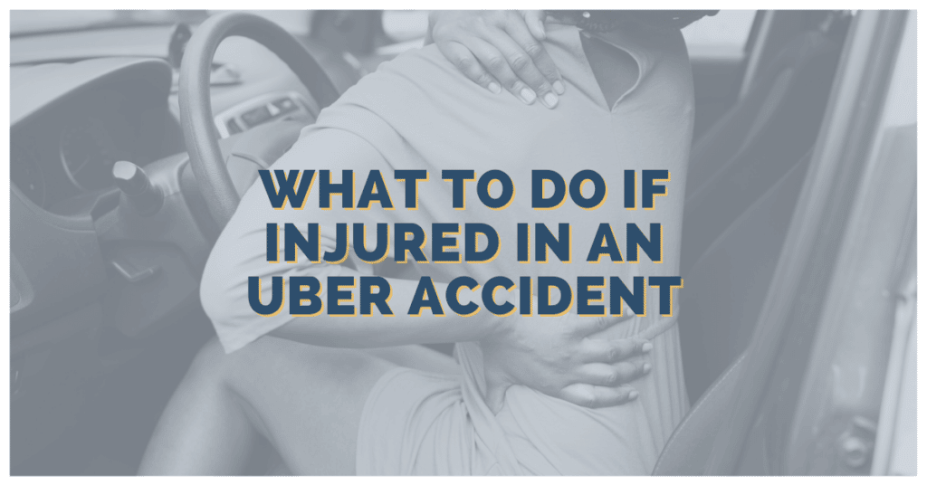 What To Do If Injured In Uber Accident