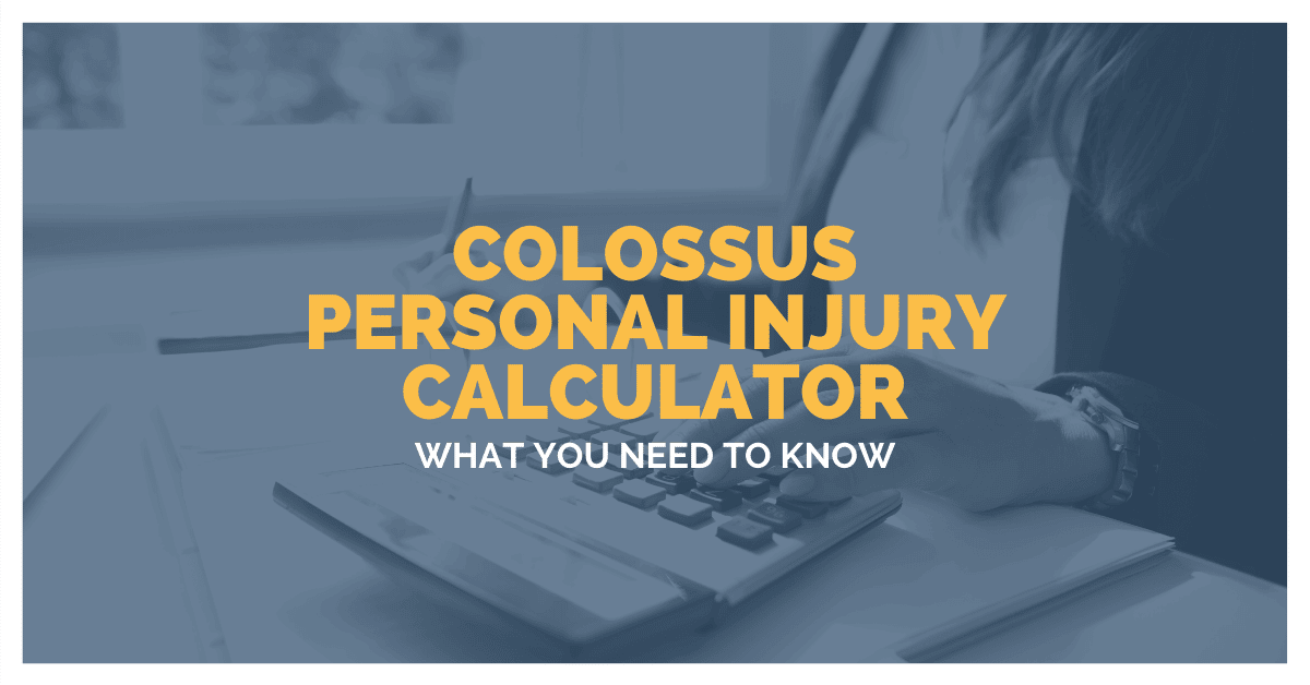 Colossus Personal Injury Calculator What You Need To Know