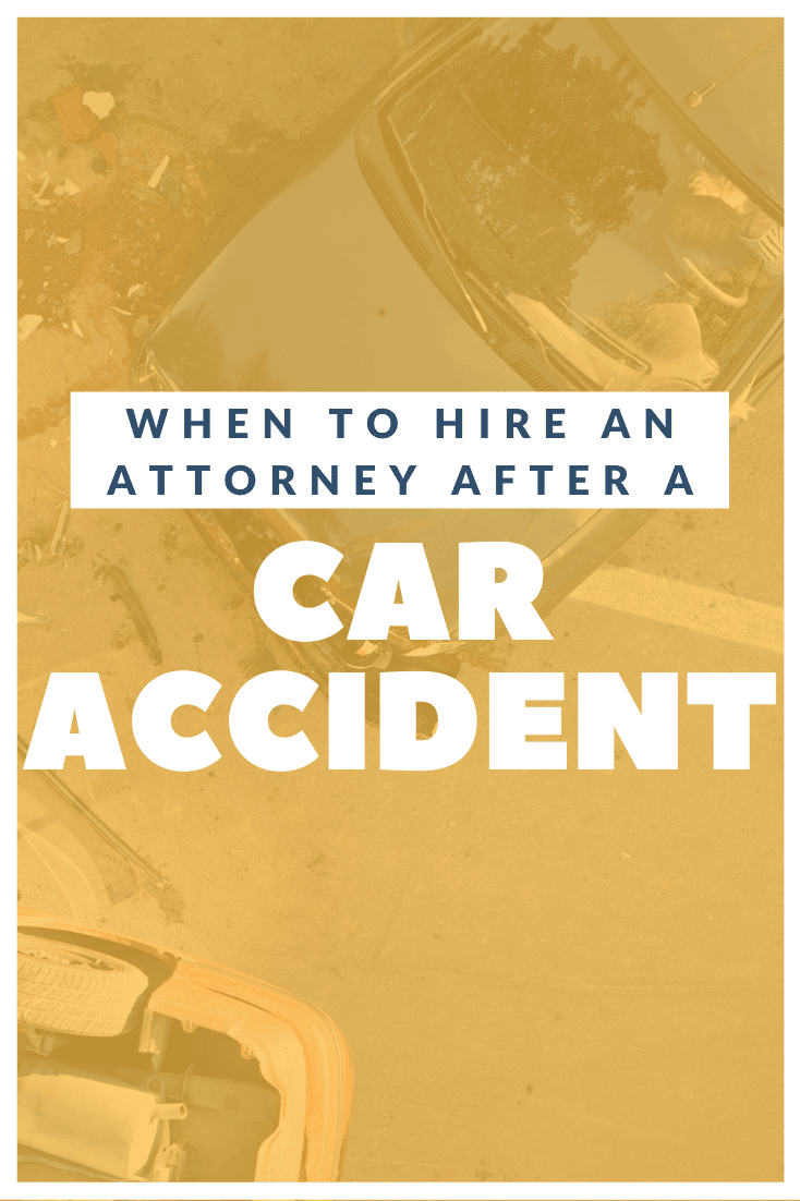 When To Hire An Attorney After A Car Accident Explained